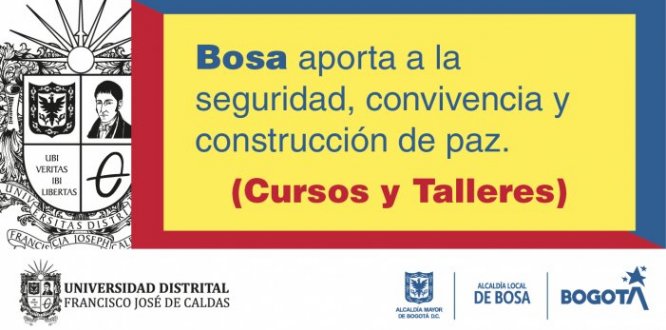 Bosa aporta a la seguridad, convivencia y construcción de paz Bosa aporta a la seguridad, convivencia y construcción de paz
