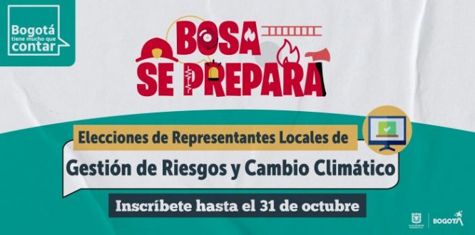 Sé uno de los representantes locales de Gestión de Riesgo y  Cambio Climático en Bosa