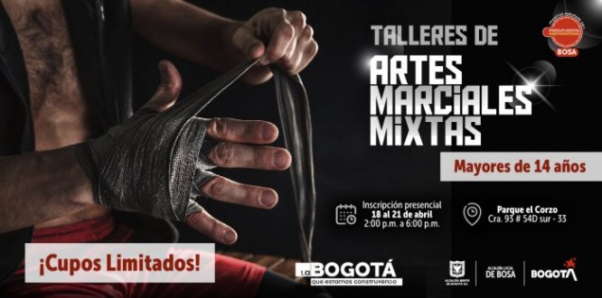 En el marco del proyecto 1804 “Bosa se la juega por el deporte”, iniciativa de presupuestos participativos de la Alcaldía Local de Bosa, convoca a las inscripciones de “Talleres de artes marciales mixtas”, para 60 personas mayores de 14 años que residan en la localidad de Bosa. 