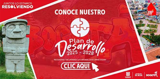 Plan de Desarrollo Local Resolviendo y Recuperando la Confianza, Bosa Camina Segura 2025-2028